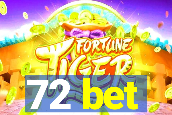 72 bet